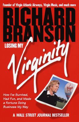 Losing My Virginity: How I've Survived, Had Fun... B000S34PFK Book Cover