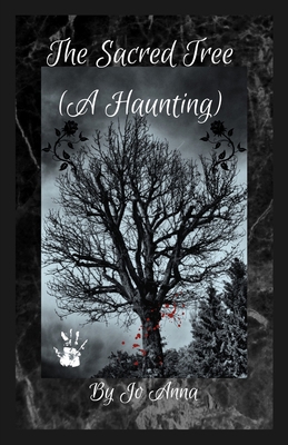 The Sacred Tree (A Haunting) 1088196128 Book Cover