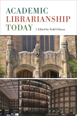Academic Librarianship Today 1442278757 Book Cover