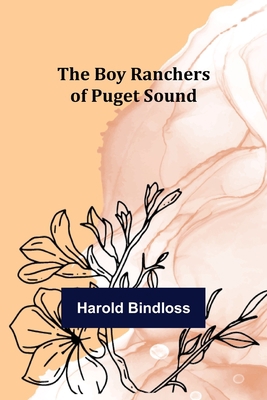 The Boy Ranchers of Puget Sound 9355754698 Book Cover