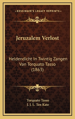 Jeruzalem Verlost: Heldendicht In Twintig Zange... [Dutch] 116557442X Book Cover