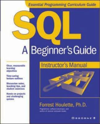 SQL: A Beginner's Guide, Instructor's Manual 0072190485 Book Cover
