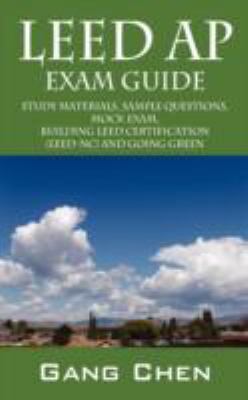 LEED AP Exam Guide: Study Materials, Sample Que... 1432728423 Book Cover