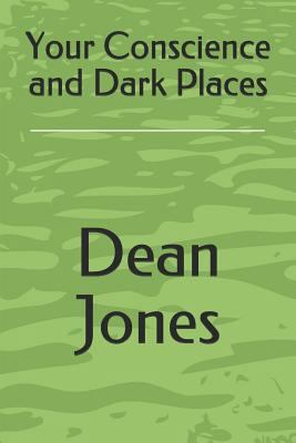 Your Conscience and Dark Places 1729327044 Book Cover
