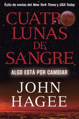 Cuatro Lunas de Sangre: Algo Está Por Cambiar [Spanish] 1617954179 Book Cover