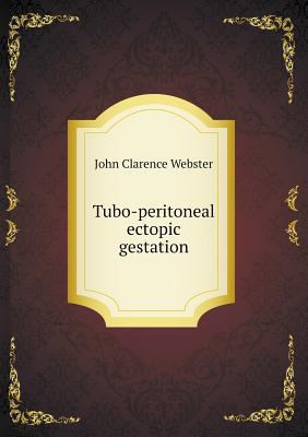 Tubo-peritoneal ectopic gestation 5518858698 Book Cover