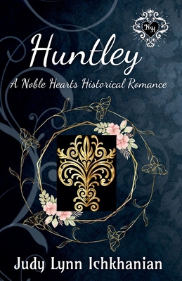 Huntley: A Noble Hearts Historical Romance B0F88NRNGW Book Cover