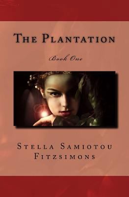 The Plantation: Book One 1481832972 Book Cover