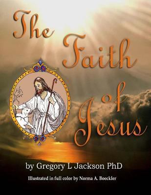 The Faith of Jesus 1530038308 Book Cover