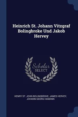 Heinrich St. Johann Vitzgraf Bolingbroke Und Ja... 1377001954 Book Cover