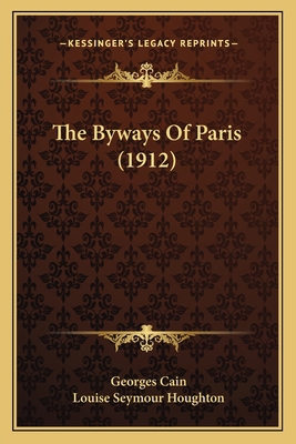 The Byways Of Paris (1912) 1167049330 Book Cover