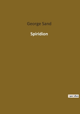 Spiridion [French] 2385083868 Book Cover