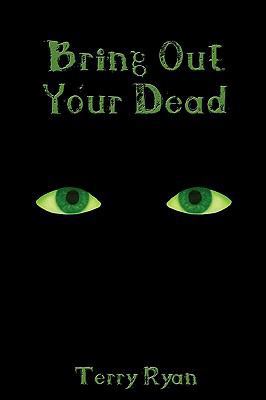 Bring Out Your Dead 1438960832 Book Cover