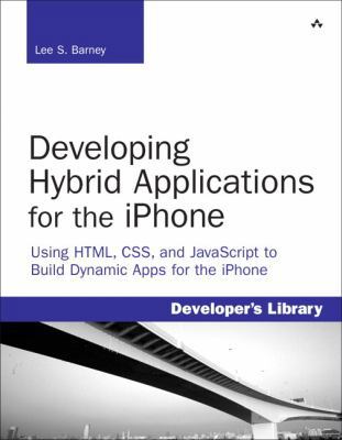 Developing Hybrid Applications for the iPhone: ... 0321604164 Book Cover