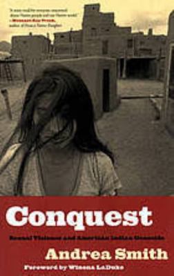 Conquest: Sexual Violence and American Indian G... 0896087441 Book Cover