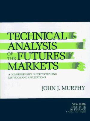 Technical Analysis of the Future's Markets: A C... 013898008X Book Cover