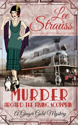 Murder Aboard the Flying Scotsman: a cozy histo... 1774090074 Book Cover