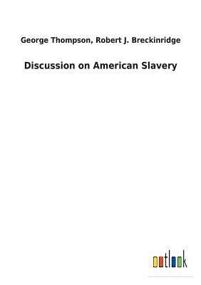 Discussion on American Slavery 3732629600 Book Cover