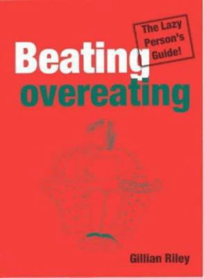 Lazy Persons Guide to Beating Overeating (Lazy ... 0717132692 Book Cover
