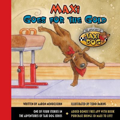 Maxi Goes for the Gold (Maxi the Taxi Dog) 1943154848 Book Cover