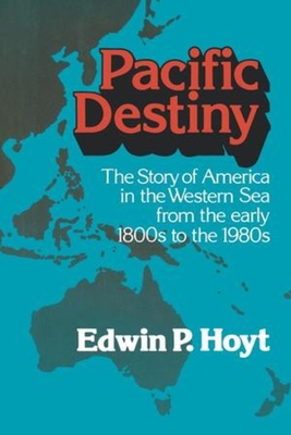 Pacific Destiny: The Story of America in the We... 0393334392 Book Cover