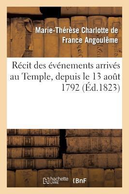 Récit Des Événements Arrivés Au Temple, Depuis ... [French] 2012956505 Book Cover