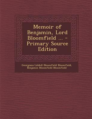 Memoir of Benjamin, Lord Bloomfield ... - Prima... 1293388963 Book Cover