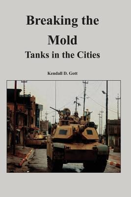 Breaking the Mold: Tanks in the Cities 1494307596 Book Cover