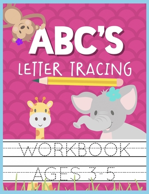 ABC's Letter Tracing Workbook Ages 3-5: Kids Ac... 1686417780 Book Cover