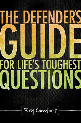 The Defender's Guide for Life's Toughest Questi... 0890516049 Book Cover
