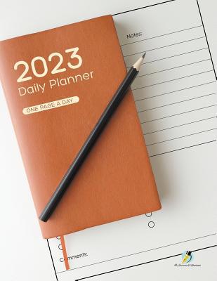 2023 Daily Planner: One Page a Day 1541966929 Book Cover