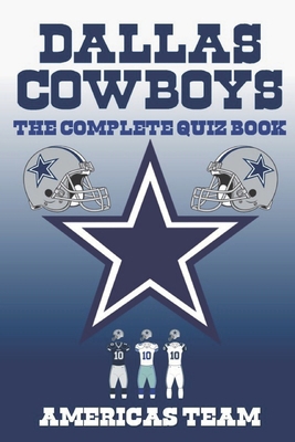 Dallas Cowboys - The Quiz Book B0DKBM4WRV Book Cover