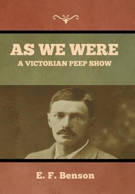 As We Were: A Victorian Peep Show B0BVHYTGYG Book Cover