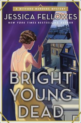 Bright Young Dead: A Mitford Murders Mystery 1250170818 Book Cover