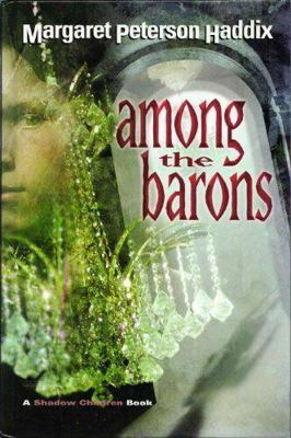 Among the Barons (Shadow Children, Bk 4) 0439569745 Book Cover