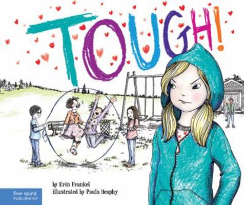 Tough!: A Story about How to Stop Bullying in S... 1575424002 Book Cover