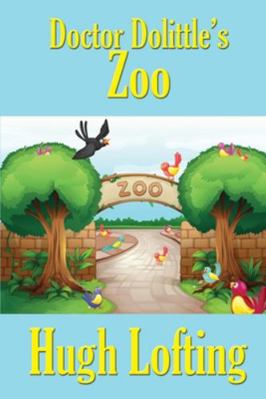 Doctor Dolittle's Zoo 1515448894 Book Cover