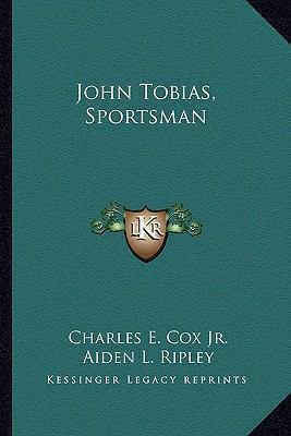 John Tobias, Sportsman 1162990279 Book Cover