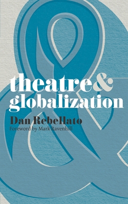 Theatre & Globalization 023021830X Book Cover