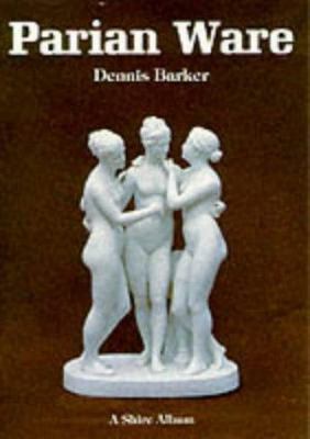 Parian Ware (Shire Library) 0852637373 Book Cover