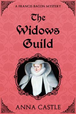 The Widows Guild: A Francis Bacon Mystery 0991602587 Book Cover