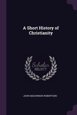 A Short History of Christianity 137756715X Book Cover