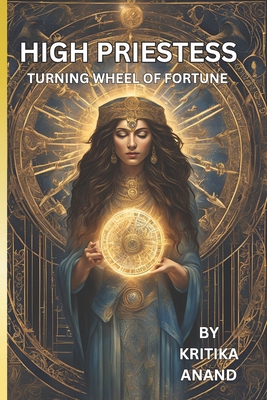High Priestess: Turning Wheel of Fortune B0DX29Y8J1 Book Cover