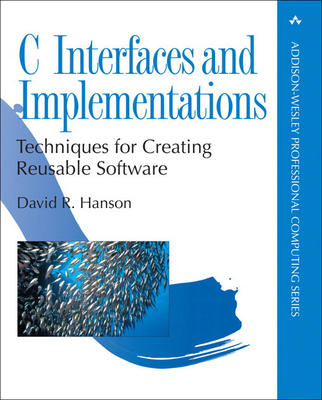 C Interfaces and Implementations: Techniques fo... 0201498413 Book Cover