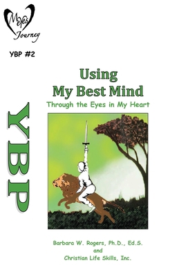 Using My Best Mind: Through the Eyes in My Heart 1662874693 Book Cover