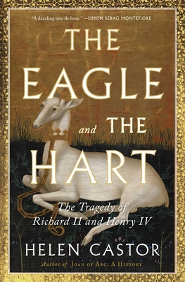 The Eagle and the Hart: The Tragedy of Richard ... 1982139218 Book Cover