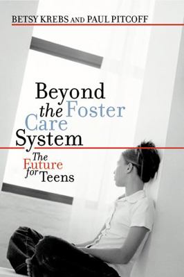 Beyond the Foster Care System: The Future for T... 0813538289 Book Cover