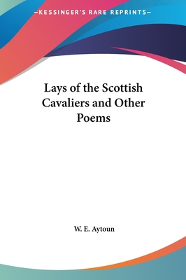 Lays of the Scottish Cavaliers and Other Poems 1161438955 Book Cover