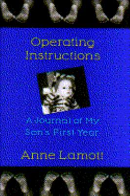 Operating Instructions: A Journal of My Son's F... 0679420916 Book Cover