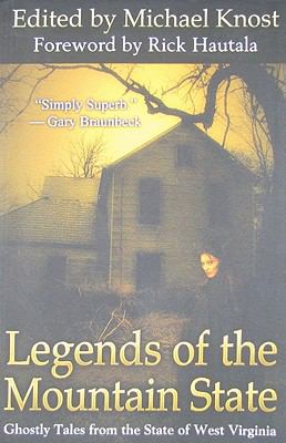 Legends of the Mountain State: Ghostly Tales fr... 0979323606 Book Cover